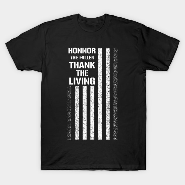 Honor The Fallen Thank The Living T-Shirt by monolusi